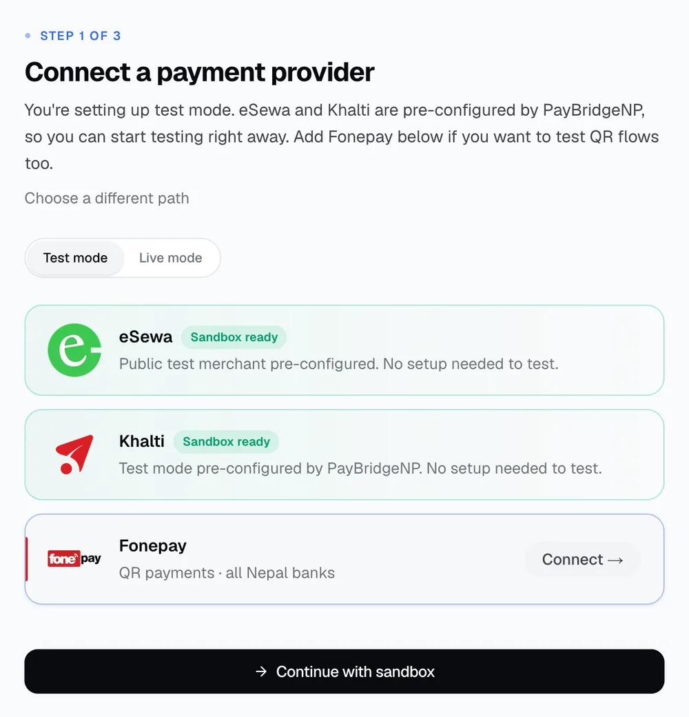 PayBridgeNP's setup step Connect a payment provider in test mode: eSewa and Khalti each marked Sandbox ready and pre-configured, Fonepay with a Connect button, and a Continue with sandbox button
